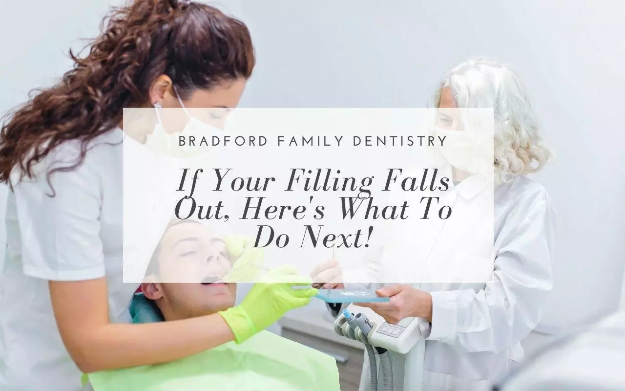 if-your-filling-falls-out-here-s-what-to-do-next-bradford-dentist